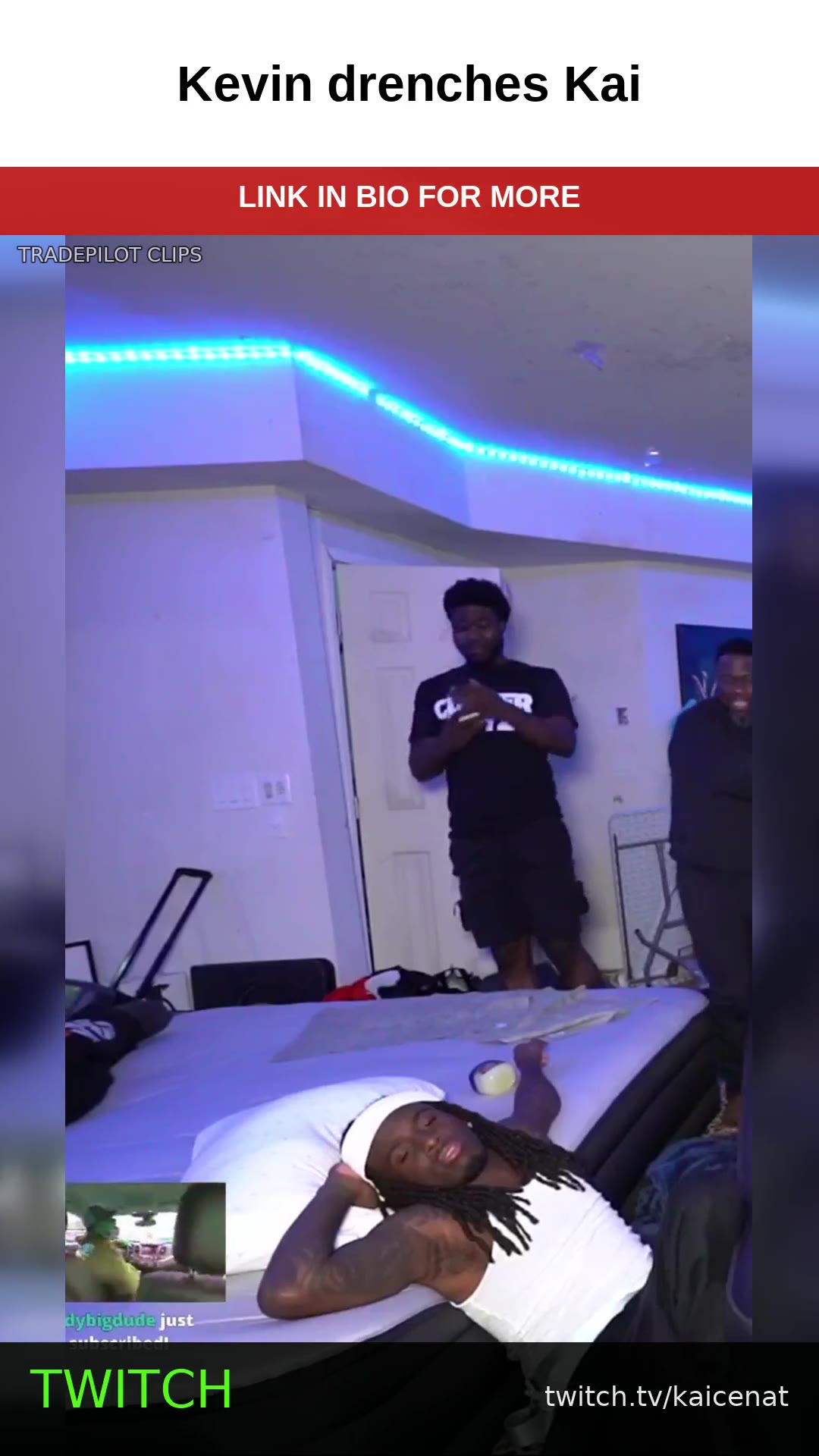 Kevin drenches Kai