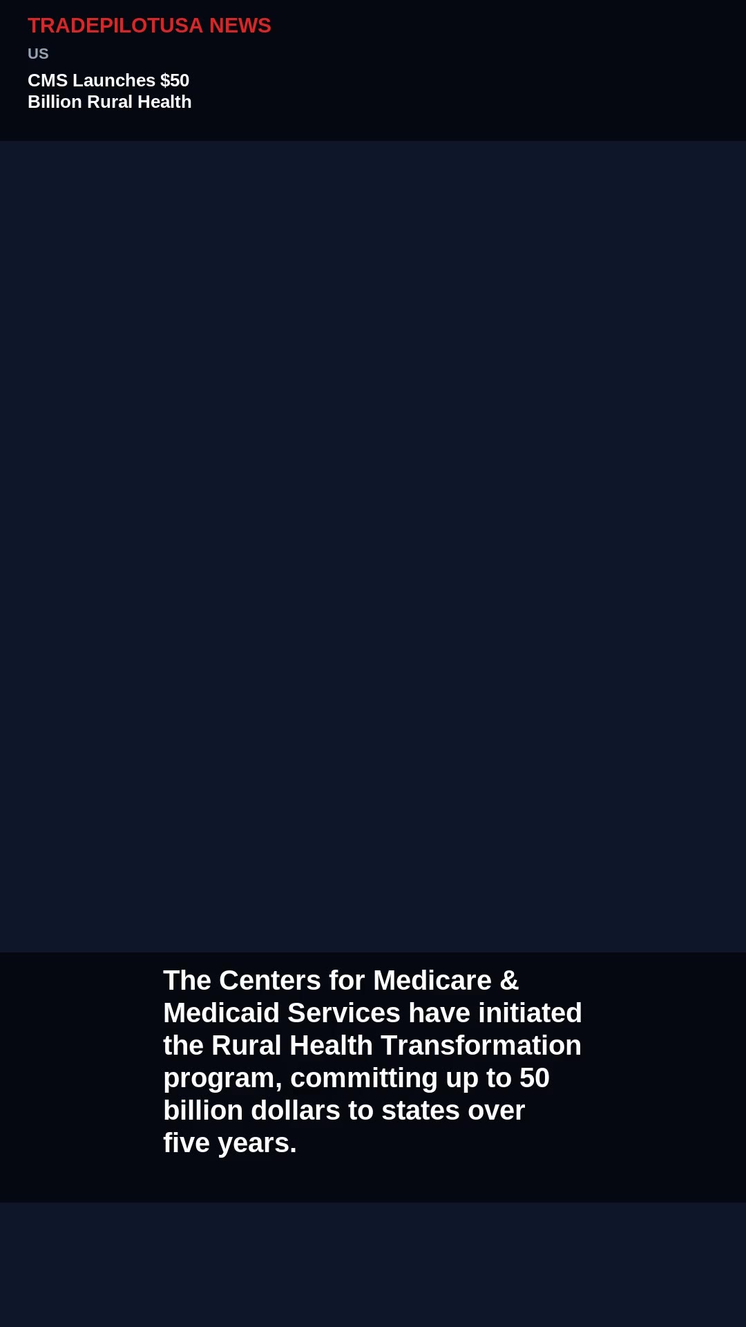 CMS Launches $50 Billion Rural Health Initiative