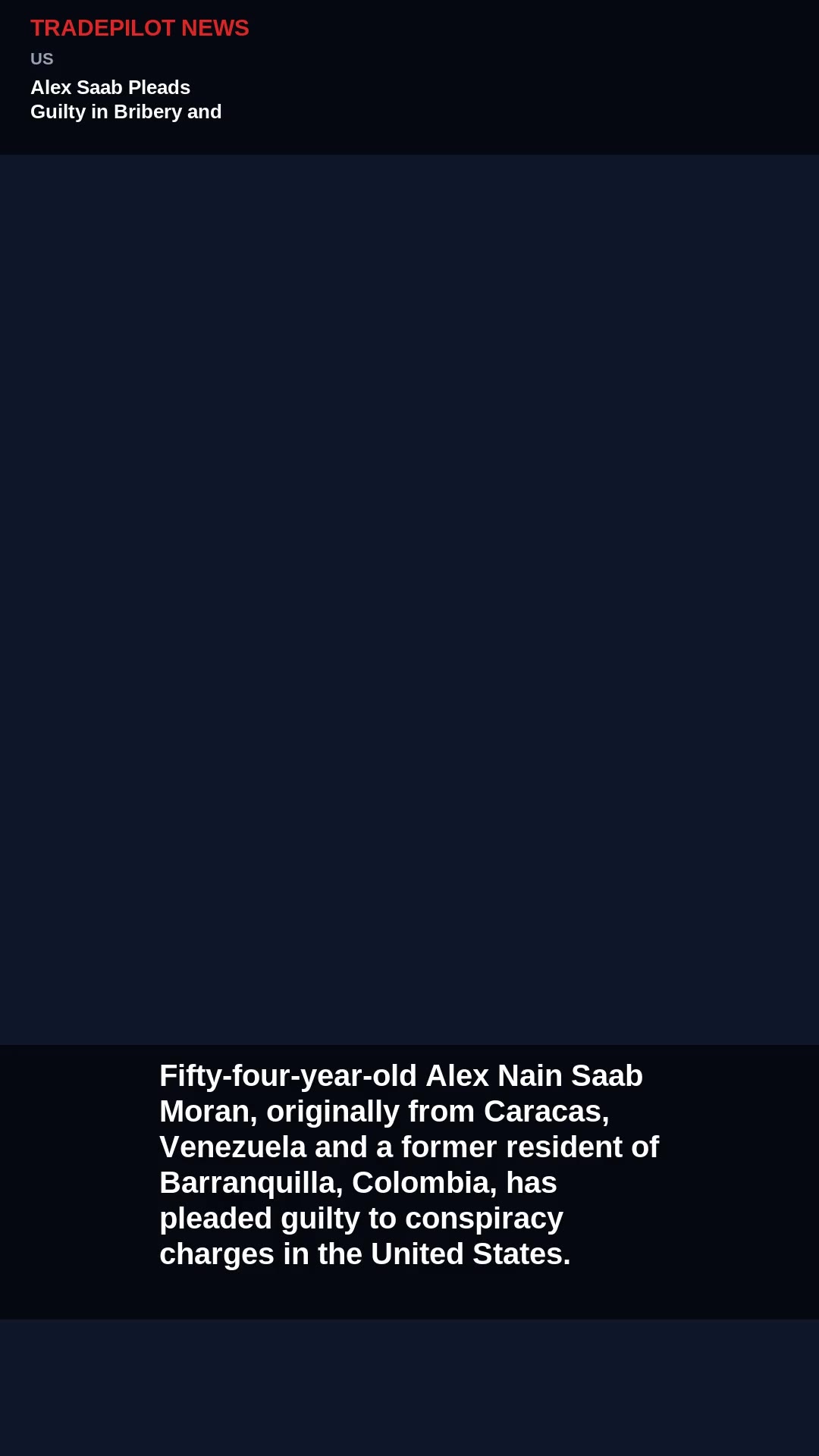 Alex Saab Pleads Guilty in Bribery and Fraud Case