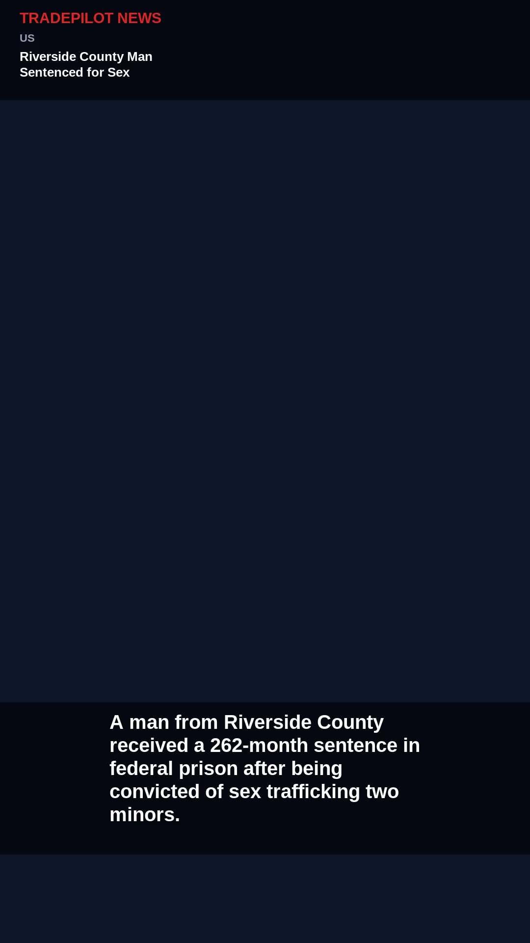 Riverside County Man Sentenced for Sex Trafficking Minors