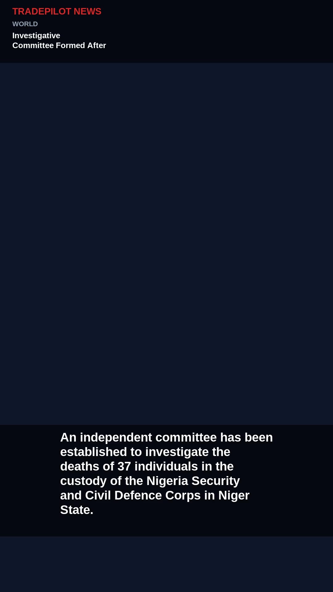 Investigative Committee Formed After 37 Deaths in NSCDC Custody