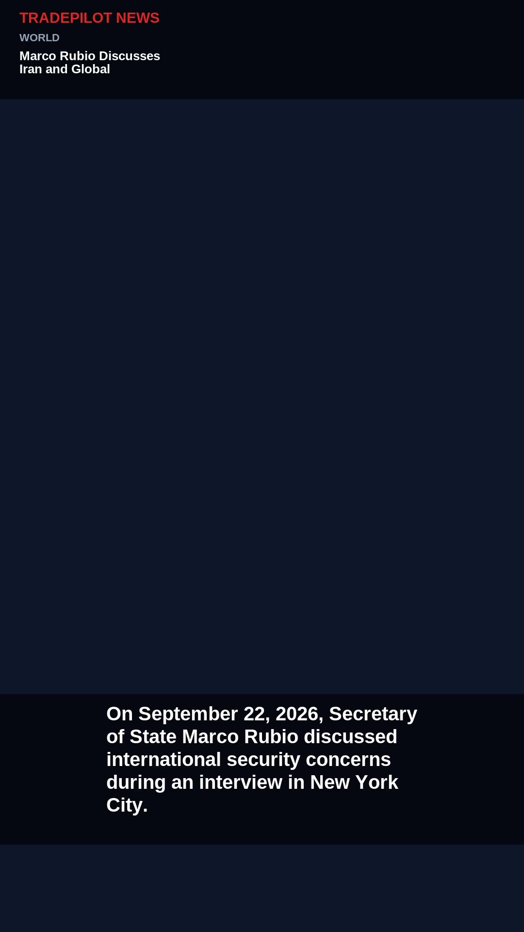 Marco Rubio Discusses Iran and Global Security Concerns