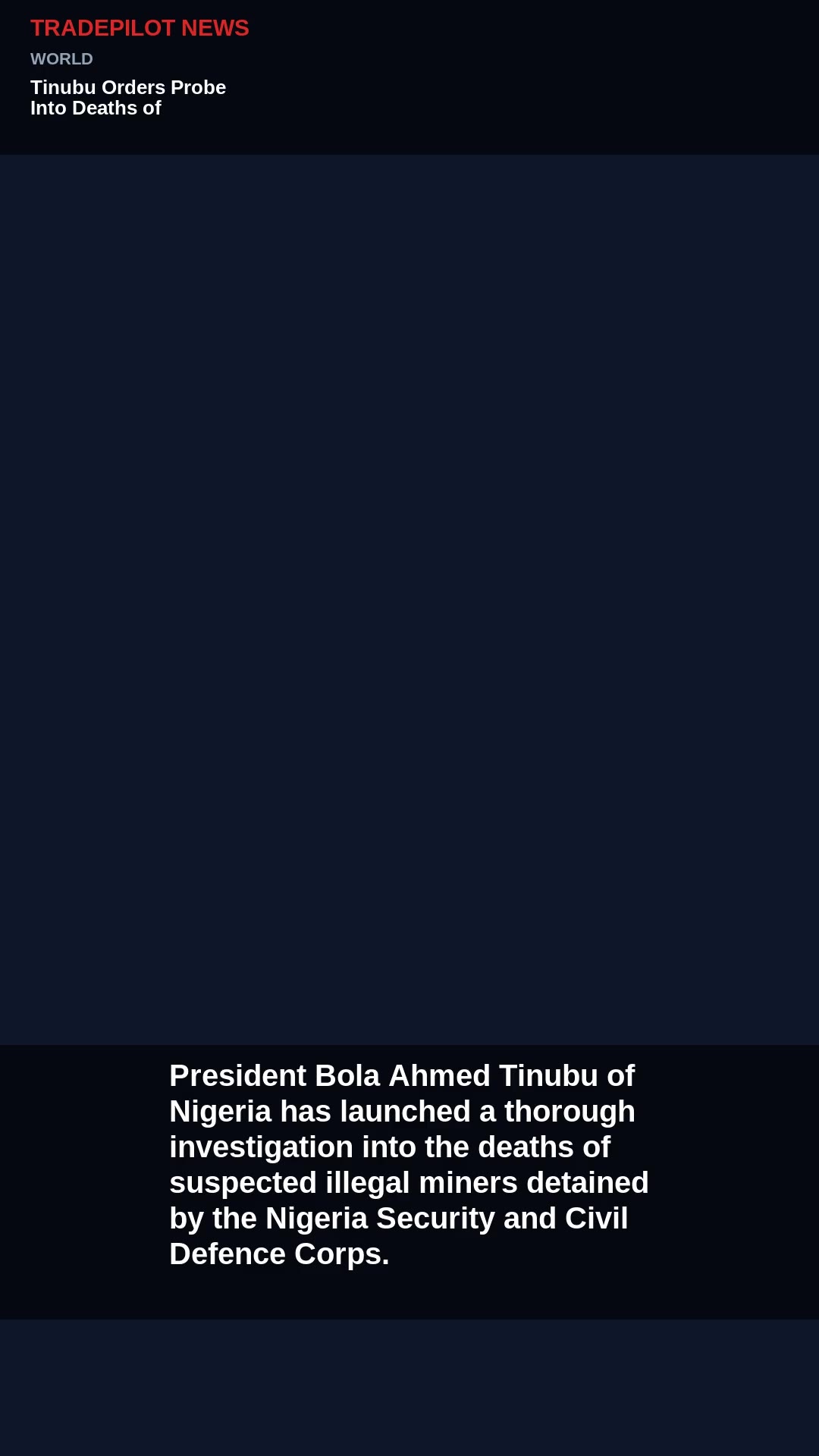 Tinubu Orders Probe Into Deaths of Detained Miners