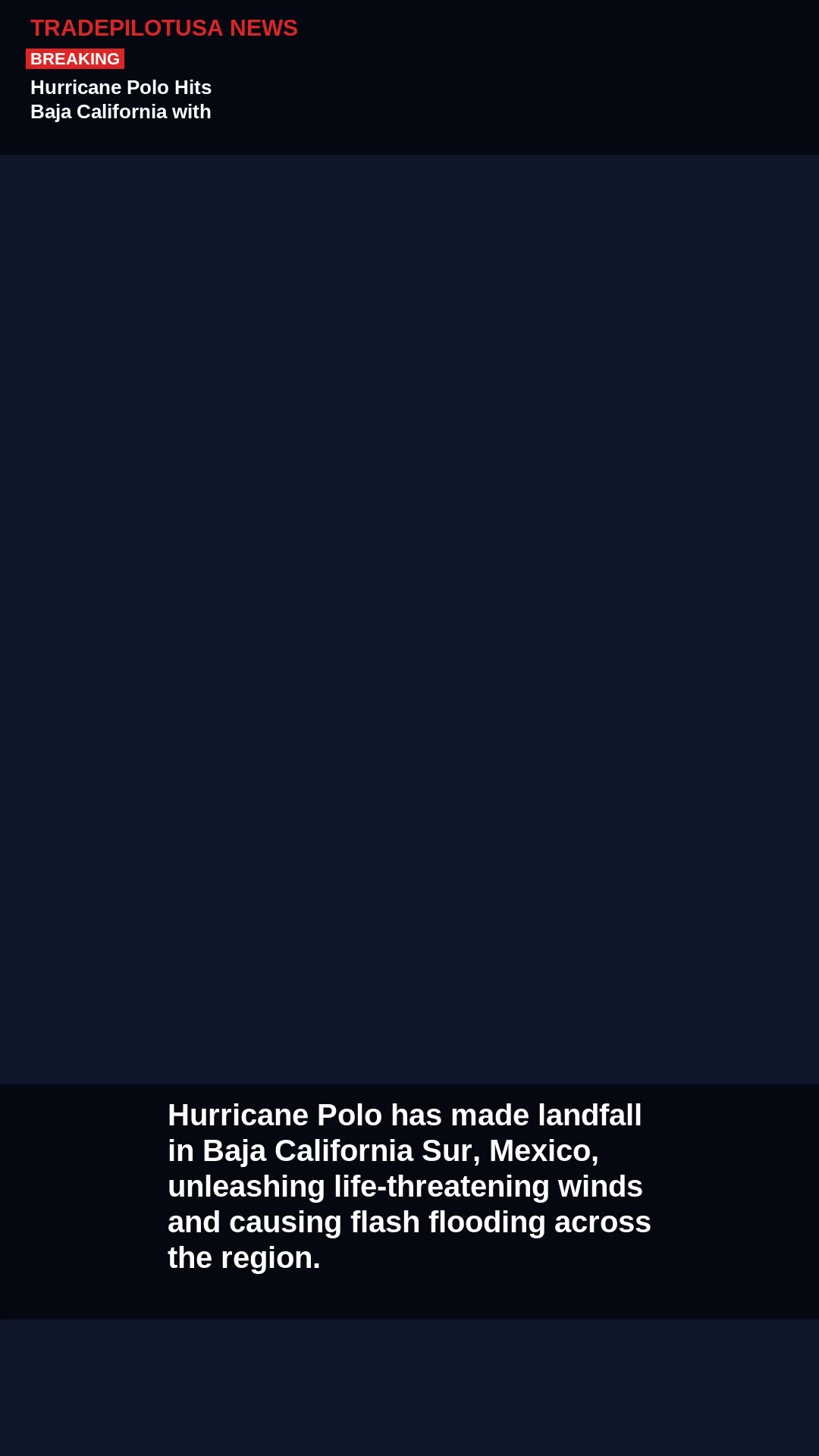 Hurricane Polo Hits Baja California with Destructive Force